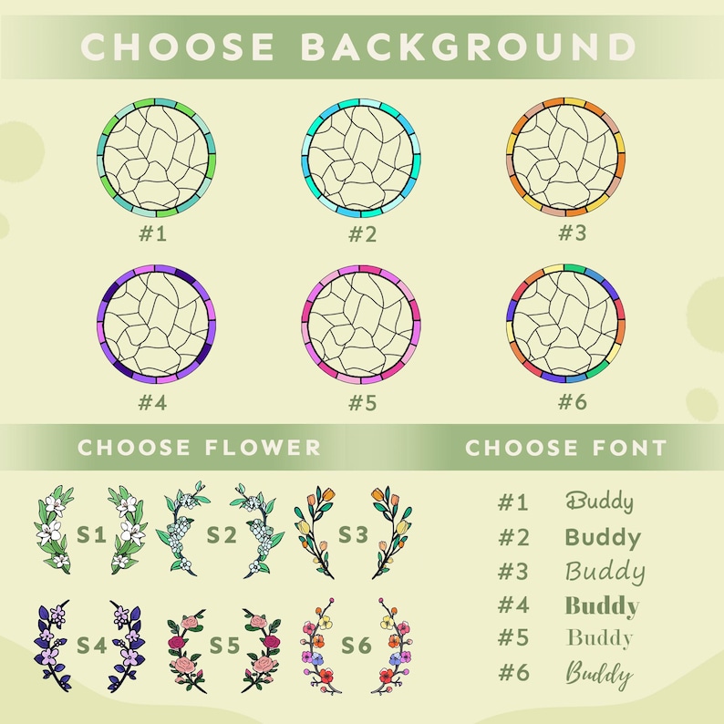 May include: Six colourful stained glass dreamcatcher designs with six different flower options and six different font styles for a personalised dreamcatcher. Choose your favourite background, flower, and font style.