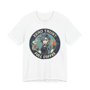 Confianza cero. Café lleno. | Camiseta de humor informático | Regalo de ciberseguridad · Camiseta para programadores
