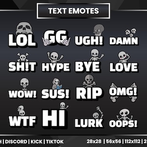 May include: A collection of 16 black and white skull-themed Twitch emotes with text such as "LOL", "GG", "UGH!" and "DAMN". The emotes are arranged in a grid with the text "TEXT EMOTES" at the top and "TWITCH | DISCORD | KICK | TIKTOK" at the bottom.