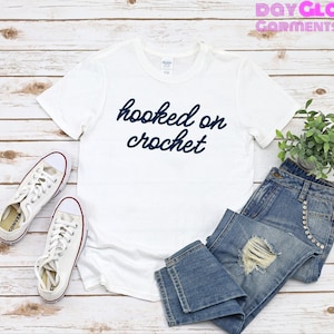 Hooked on Crochet T-Shirt | Crochet Lover T-Shirt | Gift for Crocheter | T-Shirt for Crochet Lover | Crochet T-Shirt | Funny Crochet tee