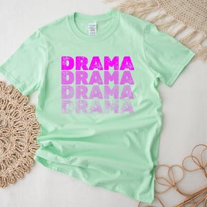 Drama Drama T-Shirt | Drama Queen T-Shirt | Drama Lover T-Shirt | T-Shirt for Teenage Girl | T-Shirt for Teenager | Sassy T-Shirt | OTT Tee