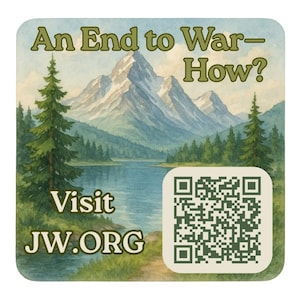 May include: A square sticker with a landscape scene of a lake, mountains, and trees. The text "An End to War - How?" and "Visit JW.ORG" is displayed. A QR code is also present.
