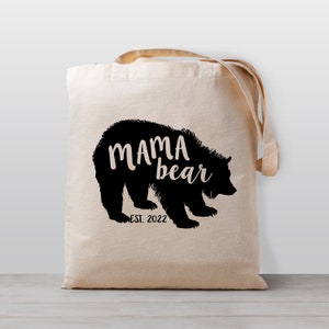 Mama Bear Tote Bag - Mom Gift - Gift for New Mother - add any date or color you want