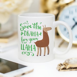 Llama Mug - Save the Drama for your Llama - Llama Coffee Mug - funny coffee mug - lazy - nap time -sloth life