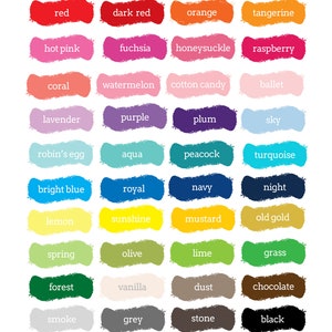 May include: A chart of color swatches with names for each color. The colors are arranged in rows and columns, with the names of the colors printed below each swatch. The colors include red, dark red, orange, tangerine, hot pink, fuchsia, honeysuckle, raspberry, coral, watermelon, cotton candy, ballet, lavender, purple, plum, sky, robin's egg, aqua, peacock, turquoise, bright blue, royal, navy, night, lemon, sunshine, mustard, old gold, spring, olive, lime, grass, forest, vanilla, dust, chocolate, smoke, grey, stone, and black.