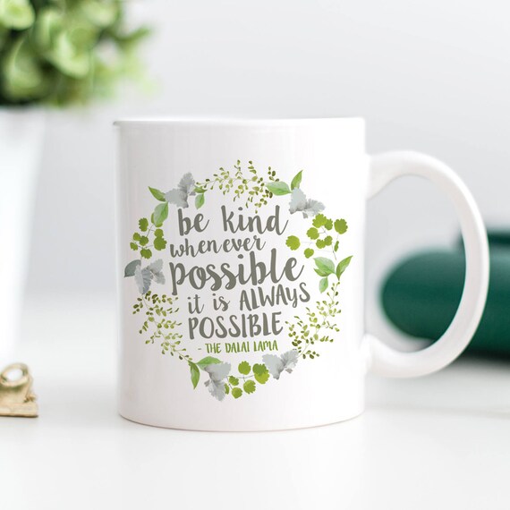 Be Kind Whenever Possible - Dalai Lama Inspirational Mug - coffee mug - God - Christian -motivational mug - typographic coffee mug a Il_570xn