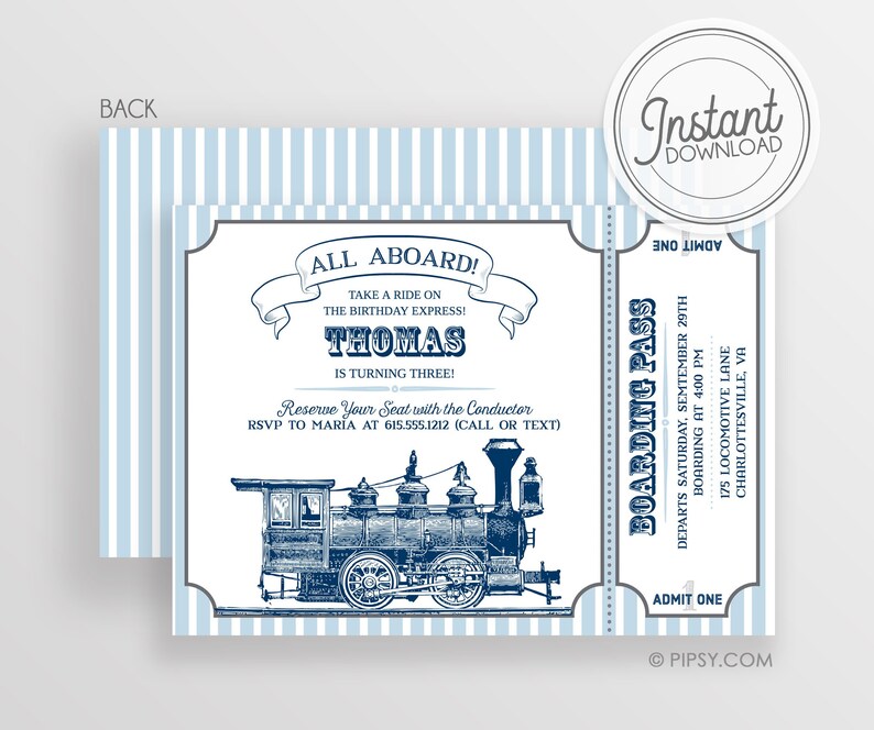 May include: A blue and white train ticket invitation for a birthday party. The ticket says "All Aboard! Take a ride on the birthday express! Thomas is turning three!" and has a vintage illustration of a train engine. The ticket also includes the date, time, and location of the party.