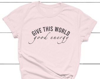 Good Energy T-Shirt: Weiches Baumwoll-Positive Vibes-T-Shirt