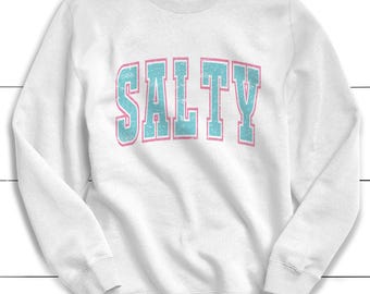 Salty Graphic Sweatshirt: Sarcastic Beach Vibes Cotton Top