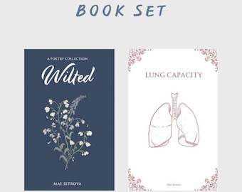 Colección de libros y poemas de Mae Setrova: Wilted + Lung Capacity