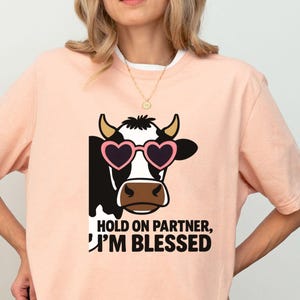 Funny Blessed Cow T-Shirt, Nashville Girl Shirt, Western Christian Shirt, Farm Lover Tee, Faith Based Shirt, Humorous Saying Tee, Mom Tee