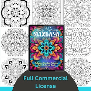 May include: A digital tablet displaying a colorful mandala design with the text "Stress Relieving Mandala" and "Relaxing Mandala Patterns Adult Coloring Book". The tablet is surrounded by eight black and white mandala designs. The text "Full Commercial License" is at the bottom of the image.
