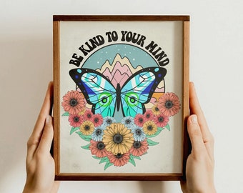 Regalo de arte de pared "Sea amable con su mente", impresión de salud mental, decoración de mariposas inspiradora, arte de afirmación positiva, regalo de cuidado personal para amigos