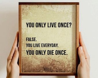 Motivational Quote Wall Art Gift, Inspirational Home Decor, Live Every Day Print, Uplifting Poster, Gift for Office, Encouraging Decor