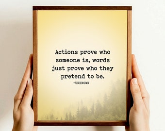 Actions Prove Who Someone Is Wall Art - Inspirational Quote Poster - Motivational Decor for Home or Office - Gift for Friends and Family