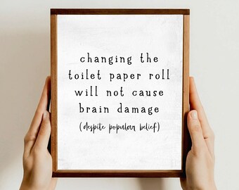 Changing the Toilet Paper Roll Wall Art, Funny Bathroom Decor, Humorous Typography Print, Gift for Him, Housewarming Gift