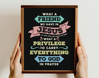 What a Friend We Have in Jesus Poster, Christian Wall Art Gift, Inspirational Hymn Quote Print, Religious Home Decor, Gift for Believers