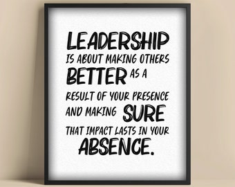 Leadership Quote Wall Art - Inspirational Leadership Print - Motivational Office Decor - Leadership Impact Poster - 8x10 and 11x14 Sizes