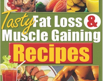 Tasty Fatloss & Muscle Gaining Recipies (Ebook)
