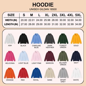 May include: A product image showcasing a variety of unisex Gildan 18500 hoodies in various colors, including ash, black, and navy. The image includes a size chart with measurements in inches, detailing width and length for sizes S through 5XL.