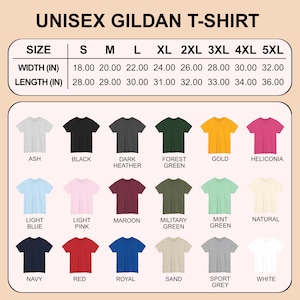 May include: A chart displaying a variety of Gildan unisex t-shirts in various colors, including ash, black, dark heather, forest green, gold, and heliconia. The chart also shows the size measurements in inches, ranging from S to 5XL, with widths from 18.00 to 32.00 inches and lengths from 28.00 to 36.00 inches.
