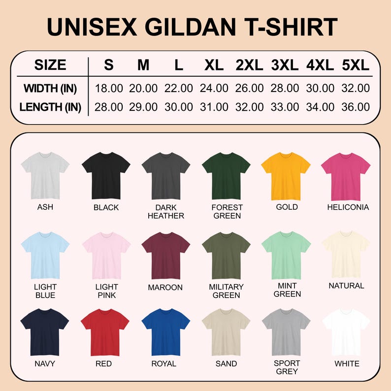 May include: A chart displaying a variety of Gildan unisex t-shirts in various colors, including ash, black, dark heather, forest green, gold, and heliconia. The chart also shows the size measurements in inches, ranging from S to 5XL, with widths from 18.00 to 32.00 inches and lengths from 28.00 to 36.00 inches.