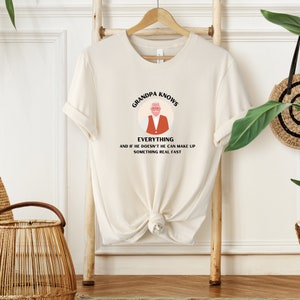 Funny Grandpa Shirt, Grandpa Knows Everything T-Shirt, Cool Grandfather Gift Tee, Best Grandpa Ever Shirt, Father&#39;s Day Gift for Him
