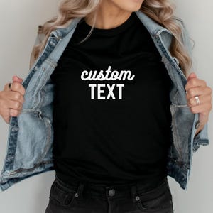 Personalized Women’s Custom T-Shirt, Gift for Her Custom Printed Tee, Unique Women’s Shirt Design, Personalized Apparel, Custom Shirt