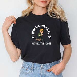 Run All The Miles Pet All The Dogs Funny Runner Dog Lover Run All The Miles Pet All The Dogs Funny Runner Dog Lover