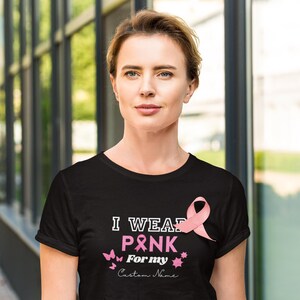 I Wear Pink for Custom T-shirt, Personalized Breast Cancer Shirt, Pink Ribbon Family Tee, Cancer Awareness Shirt, Support Gift for Her