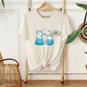 Funny Chemistry Pun Shirt, Science Nerd Gift