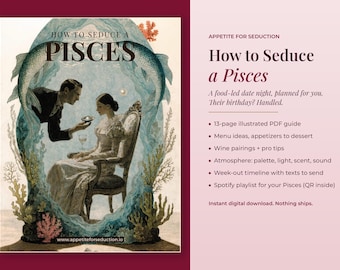 May include: A 13-page illustrated PDF guide titled How to Seduce a Pisces. The cover features a vintage-style illustration of a person in a suit offering a shell to a person in a gown, framed by two large fish and underwater coral.