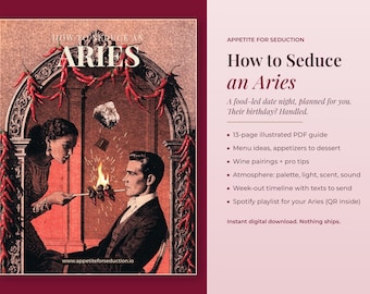 May include: A 13-page illustrated PDF guide titled How to Seduce an Aries. The cover features a vintage-style illustration of a person offering food on a skewer to another person, framed by red chili peppers and the text www.appetiteforseduction.io.