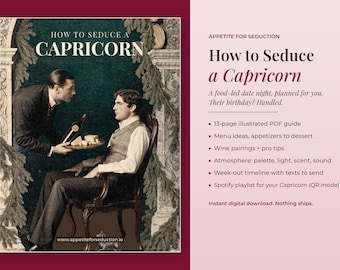 May include: A digital guide titled How to Seduce a Capricorn, featuring a 13-page illustrated PDF. The cover shows a vintage-style illustration of two men, one serving wine and cheese to the other seated in a chair, framed by evergreen boughs.