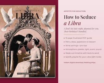 May include: A digital guide titled How to Seduce a Libra featuring a vintage-style illustration of a couple, two white doves, and candles. The text lists a 13-page illustrated PDF guide, menu ideas, wine pairings, and a Spotify playlist.