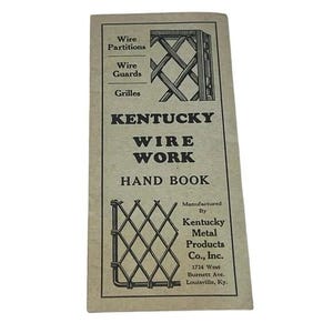 May include: A tan-colored Kentucky Wire Work handbook featuring black text and illustrations of wire partitions, guards, and grilles. The cover includes the text Manufactured By Kentucky Metal Products Co., Inc. 1724 West Burnett Ave. Louisville, Ky.