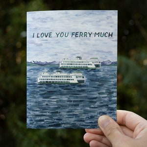 Ferry Love Card / Valentine Card / Anniversary Card / Washington State Ferry / Ferries / Seattle Love Card / Ferries Card / Watercolor Card image 3