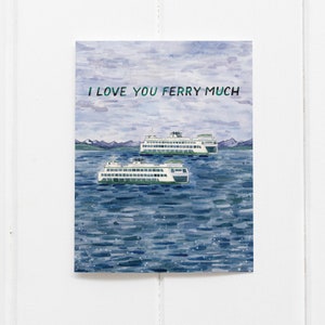 Ferry Love Card / Valentine Card / Anniversary Card / Washington State Ferry / Ferries / Seattle Love Card / Ferries Card / Watercolor Card image 1