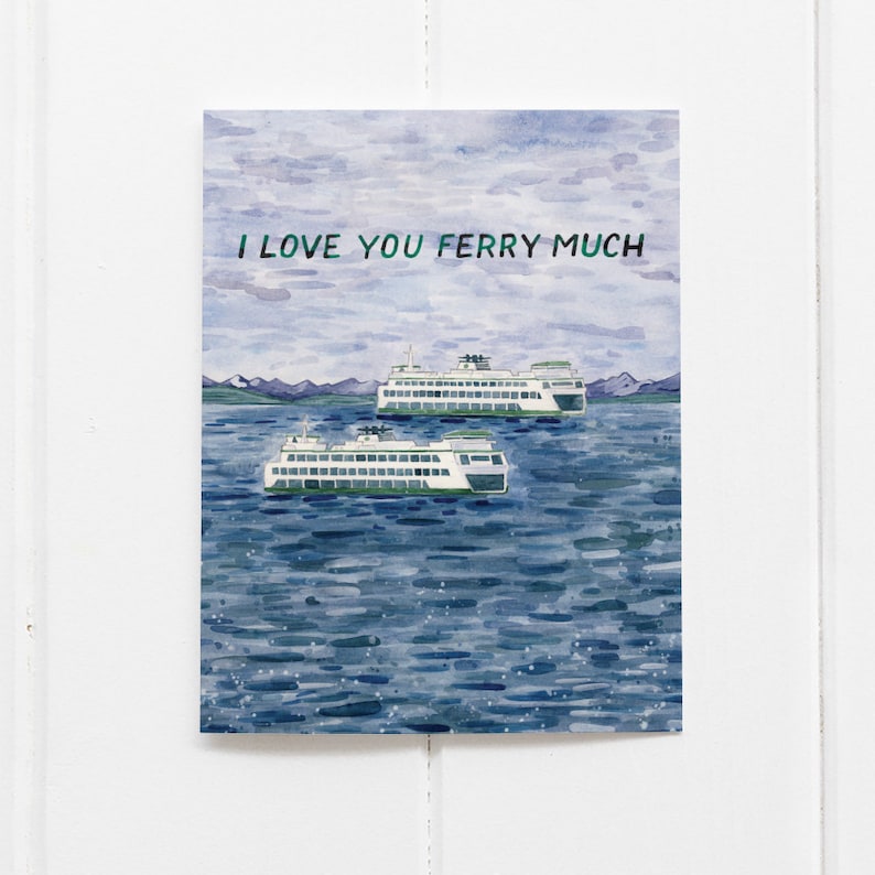 Ferry Love Card / Valentine Card / Anniversary Card / Washington State Ferry / Ferries / Seattle Love Card / Ferries Card / Watercolor Card image 1