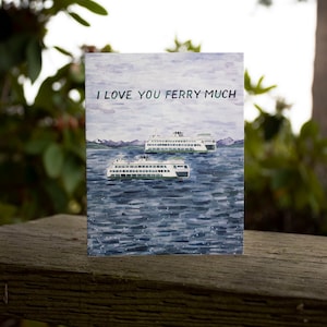 Ferry Love Card / Valentine Card / Anniversary Card / Washington State Ferry / Ferries / Seattle Love Card / Ferries Card / Watercolor Card image 2