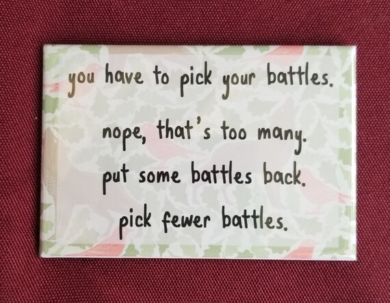 Pick your battles quote refrigerator magnet | Etsy