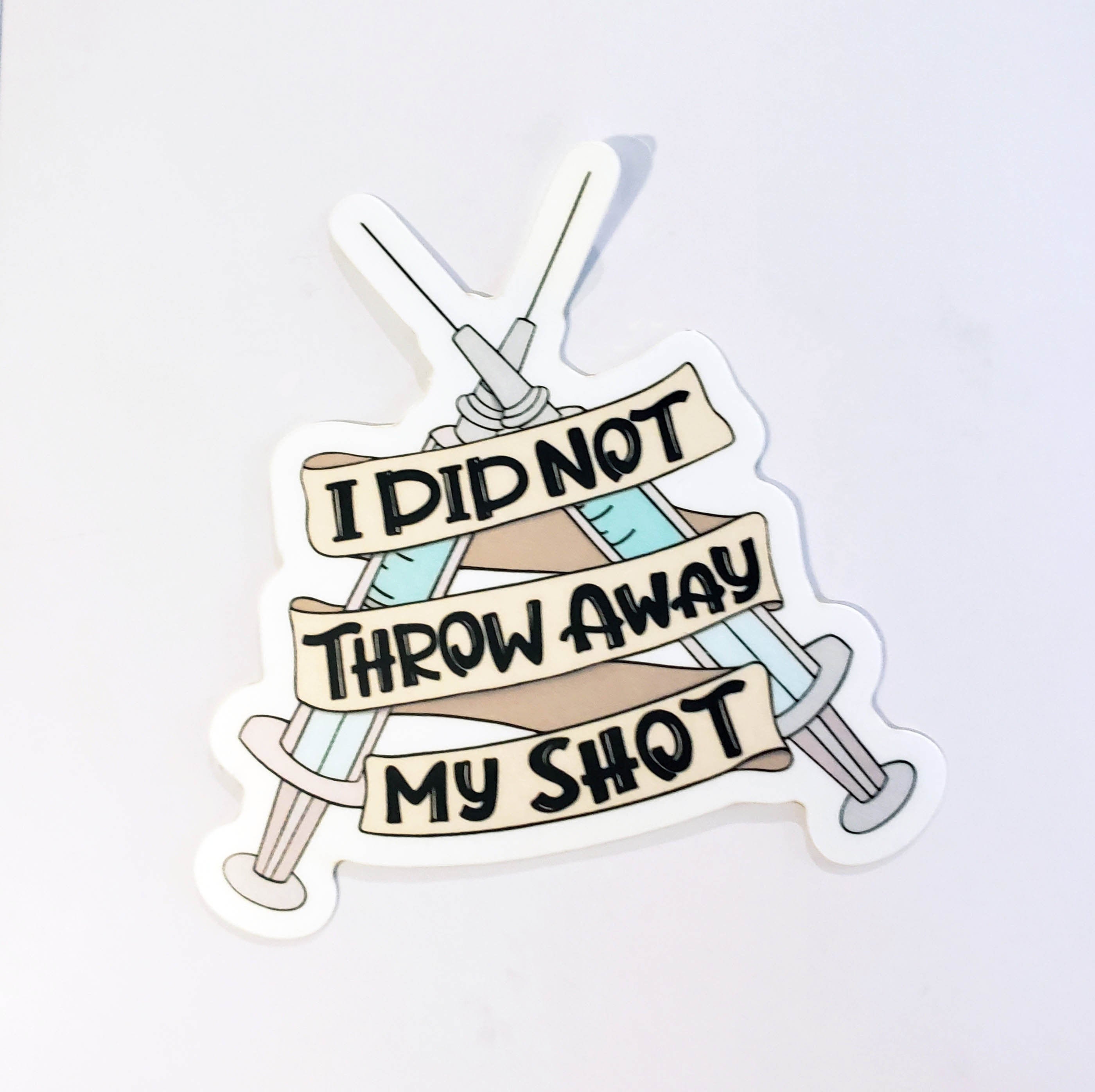 Did Not Throw Away My Shot Pop Culture Art Vinyl Sticker Etsy UK