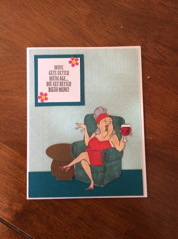 Handmade Wine improves with Age any occasion card get well girls night We improve with Wine birthday thank you
