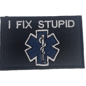 I Fix Stupid - Funny Medical Nurse Hook and Loop Morale Patch – 3x2 Inches – Embroidered