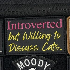 Introverted But Willing to Discuss Cats Funny Morale Patch 3x2 Inch Hook & Loop Backing for Gym Bags, Backpacks, Jackets