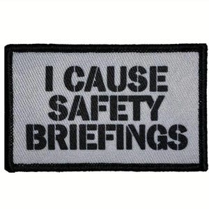 I Cause Safety Briefings Fun Hook and Loop Patch