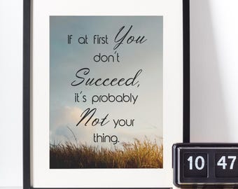 Funny Sarcastic Quote Poster: Motivational Office Wall Decor