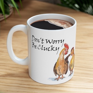 Funny Chicken Coffee Mug: Chicken Lady Gift