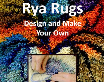 Rya Rugs--Design and Make Your Own is  (for USA Orders Only) in Hard- or Soft-cover