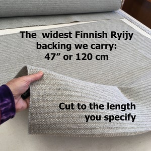 Finnish Rya (Ryijy) Rug backing. 47 inches wide. 120 cm. Wool and Linen. Cut to the length you request. Made by Taito Pirkanmaa Oy
